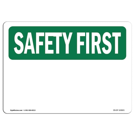 Signmission OSHA SAFETY FIRST Sign, Blank Write-On, 14in X 10in Decal, 14" W, 10" H, Landscape OS-SF-D-1014-L-10865